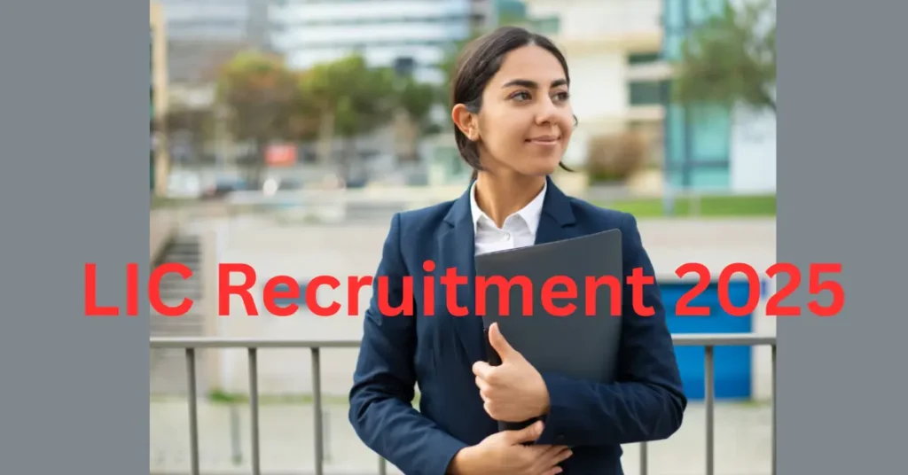 LIC Vacancy 2025
