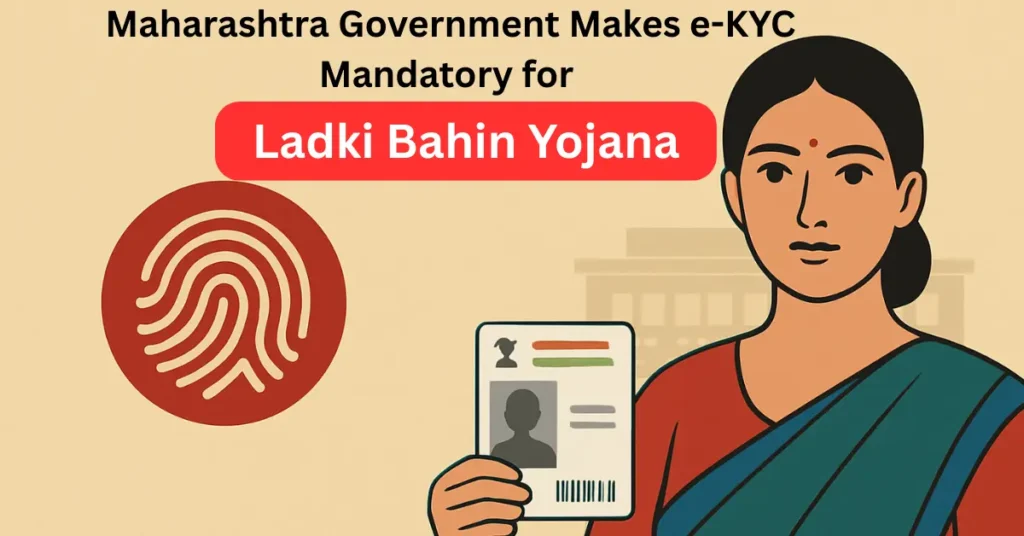 Maharashtra Government e-KYC for Ladki Bahin Beneficiaries